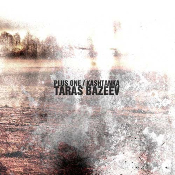 01-Taras Bazeev - Plus One (Original Mix)