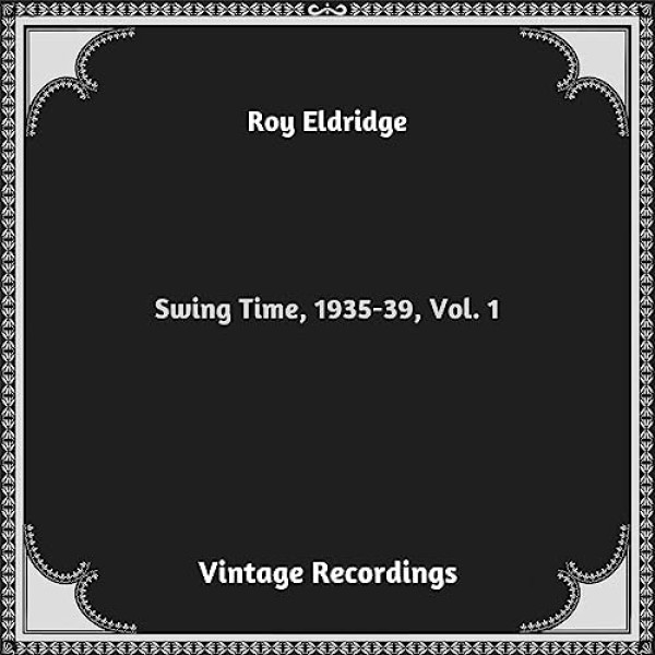 چرخ زمان روی الدریج Swing Time CD009 Roy Eldridge Vol.1 / (1935-39)
