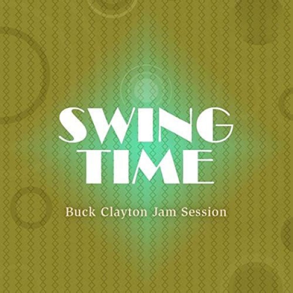 جرخ زمان باک کلیتون Swing Time CD099 Buck Clayton Jam Session, Jam Session At Riverside / (1956)