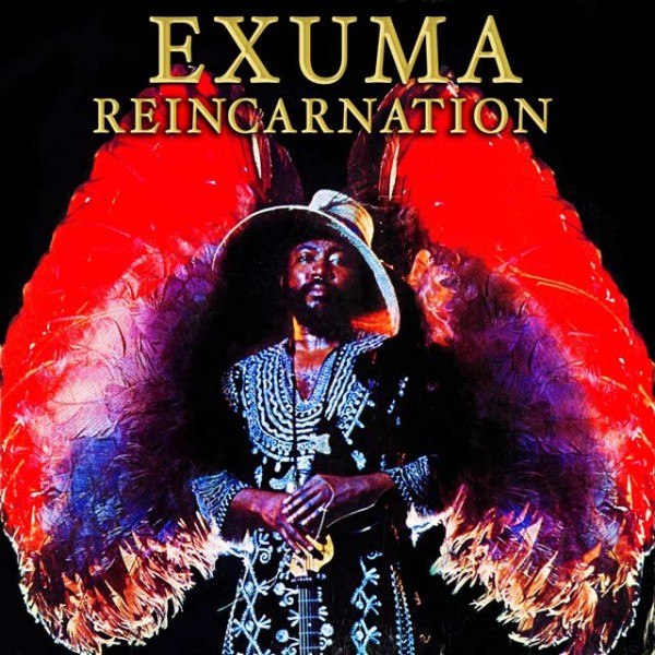 11 Exuma - Exuma's Reincarnation