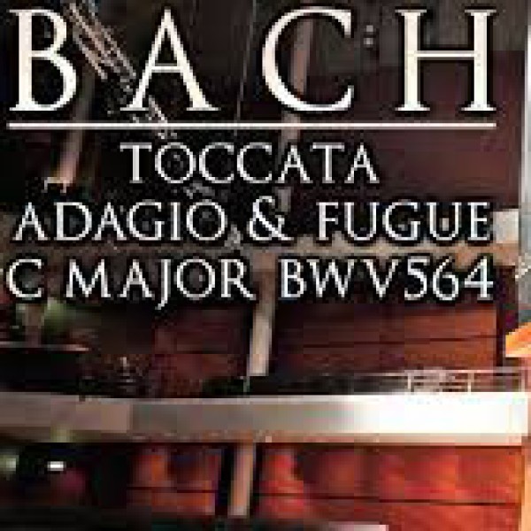 Toccata,Adagio and Fugue