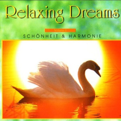 رویا های آرامش بخش ، شونهایت و هارمونی/ Relaxing Dreams Vol 1   Schonheit & Harmonie  