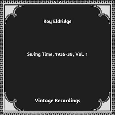 چرخ زمان  روی الدریج   Swing Time CD009  Roy Eldridge Vol.1  / (1935-39) 