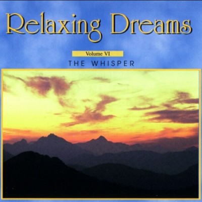  رویا های آرامش بخش ، زمزمه /  Relaxing Dreams  Vol 6   The Whisper 