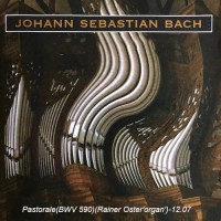 Pastorale(BWV 590)(Rainer Oster'organ')