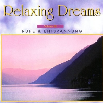 رویا های آرامش بخش ، سکوت و آرامش  /  Relaxing Dreams Vol 3 Peace & relaxation  