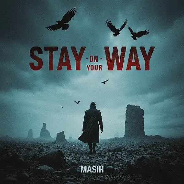 بمون در مسیرت / Stay On Your Way