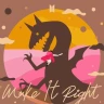 Make It Right 