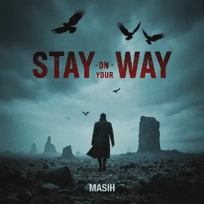 بمون در مسیرت / Stay On Your Way