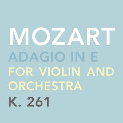 Adagio  In E For Violin And Orchestra,